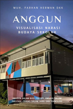 Cover of ANGGUN: Visualisasi Narasi Budaya Sekolah