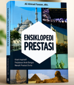 Cover of ENSIKLOPEDI PRESTASI: Karena Prestasi adalah Realisasi Mimpi