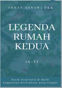 Legenda Rumah Kedua IX-VI