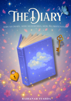 Cover of The Diary: Sebuah Diary, Sebuah Rahasia, Sebuah Pertemanan